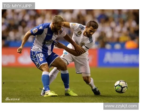 2017年拉科鲁尼亚对阵皇家马德里的精彩对决回顾与分析